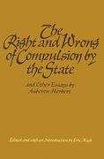 the right and wrong of compulsion by the state (en Inglés)