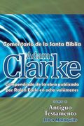 Adam Clarke, Comentario de La Santa Biblia, Tomo 2 (Spanish Edition)