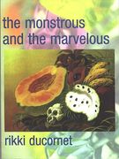 the monstrous and the marvelous (en Inglés)