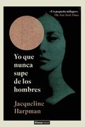 Yo que Nunca Supe de los Hombres