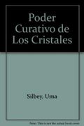 El Poder Curativo de los Cristales - Uma Silbey - Robinbook