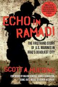 Echo in Ramadi: The Firsthand Story of us Marines in Iraq'S Deadliest City (en Inglés)