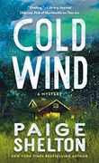 Cold Wind: A Mystery: 2 (Alaska Wild, 2)