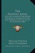 the prophet jonas: with an introduction before teaching to understand him and the right use also of all the scripture (1863) (en Inglés)