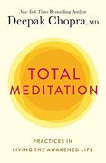Total Meditation: Practices in Living the Awakened Life 