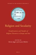 Religion and Secularity: Transformations and Transfers of Religious Discourses in Europe and Asia (en Inglés)