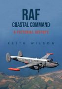 RAF Coastal Command: A Pictorial History (en Inglés)