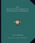 the book of the courses of the heavenly luminaries (en Inglés)
