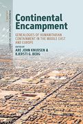 Continental Encampment: Genealogies of Humanitarian Containment in the Middle East and Europe (Humanitarianism and Security, 2) (en Inglés)