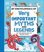 My Encyclopedia of Very Important Myths and Legends: For Little Learners Who Love Fantastic Stories (en Inglés)
