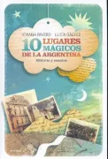 10 Lugares magicos de la Argentina