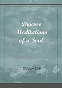 Diverse Meditations of a Soul 