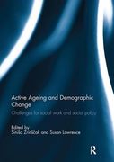 Active Ageing and Demographic Change: Challenges for Social Work and Social Policy