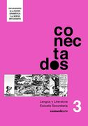 Conectados 3 Lengua y Literatura Comunicarte [Incluye Lectura de la Rama de Azucar]