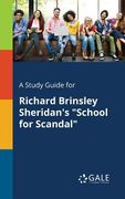 A Study Guide for Richard Brinsley Sheridan's "School for Scandal" (en Inglés)