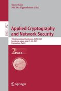Applied Cryptography and Network Security: 19th International Conference, Acns 2021, Kamakura, Japan, June 21-24, 2021, Proceedings, Part II