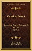 Carmina, Book 3: Cum Libro Quarto Sulpiciae Et Aliorum (1777) (en Latin)