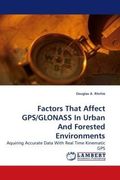 factors that affect gps/glonass in urban and forested environments (en Inglés)