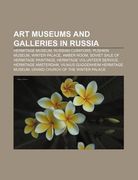 art museums and galleries in russia: hermitage museum, russian curators, pushkin museum, winter palace, amber room (en Inglés)