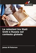 Le Relazioni tra Stati Uniti e Russia nel Contesto Globale (en Italiano)