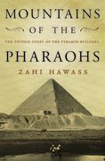 Mountains of the Pharaohs: The Untold Story of the Pyramid Builders (en Inglés)