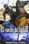 Sue?O De Indiasla Conquista Del Paraiso