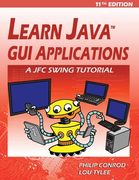 Learn Java GUI Applications - 11th Edition: A JFC Swing Tutorial (en Inglés)