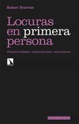 Locuras en Primera Persona: Subjetividades, Experiencias, Activismos: 298 (Investigación y Debate)