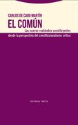 El Común. Las Nuevas Realidades Constituyentes Desde la Perspectiva del Constitucionalismo Crítico (Estructuras y Procesos. Derecho)