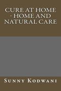 Cure at Home - Home and Natural care (en Inglés)