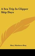 a sea trip in clipper ship days (en Inglés)