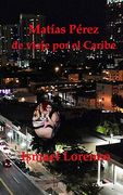 Matías Pérez de viaje por el Caribe (in Spanish)