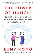 The Power of Nunchi: The Korean Sixth Sense for Winning Friends and Influencing People (en Inglés)