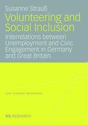 Volunteering and Social Inclusion: Interrelations Between Unemployment and Civic Engagement in Germany and Great Britain (Life Course Research)