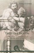 Tristán e Isolda: De la Leyenda Celta al Drama Wagneriano
