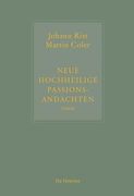Johann Rist / Martin Coler, Neue Hochheilige Passions-Andachten (1664): Kritische Ausgabe Und Kommentar. Kritische Edition Des Notentextes (in German)