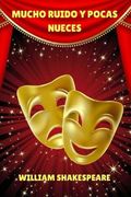 Mucho Ruido Y Pocas Nueces (spanish Edition)