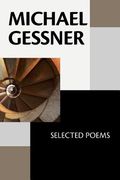 Michael Gessner: Selected Poems (en Inglés)