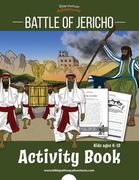 Battle of Jericho Activity Book: Joshua and the battle of Jericho