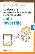 La Docencia Universitaria Mediante el Enfoque del Aula Invertida