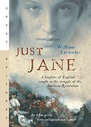 just jane,a daughter of england caught in the struggle of the american revolution (en Inglés)