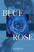 Blue Rose (en Inglés)