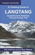 A Trekking Guide to Langtang: Gosainkund & Helambu, Tamang Heritage Trail (en Inglés)