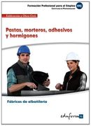 MF0869 Pastas, morteros, adhesivos y hormigones. Certificado de profesionalidad Fábricas de albañilería. Familia profesional Edificación y obra civil