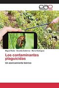 Los Contaminantes Plaguicidas: Un Acercamiento Teórico (in Spanish)