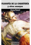Filosofia de la Coqueteria: Y Otros Ensayos