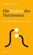 Die Qualen des Narzissmus: Über Freiwillige Unterwerfung (in German)