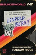 Sunderworld, Vol. I: The Extraordinary Disappointments of Leopold Berry (Sunderworld, 1) (en Inglés)