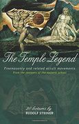 The Temple Legend: Freemasonry and Related Occult Movements: From the Contents of the Esoteric School (Cw 93) (en Inglés)