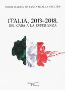 Italia, 2013-2018. Del caos a la esperanza